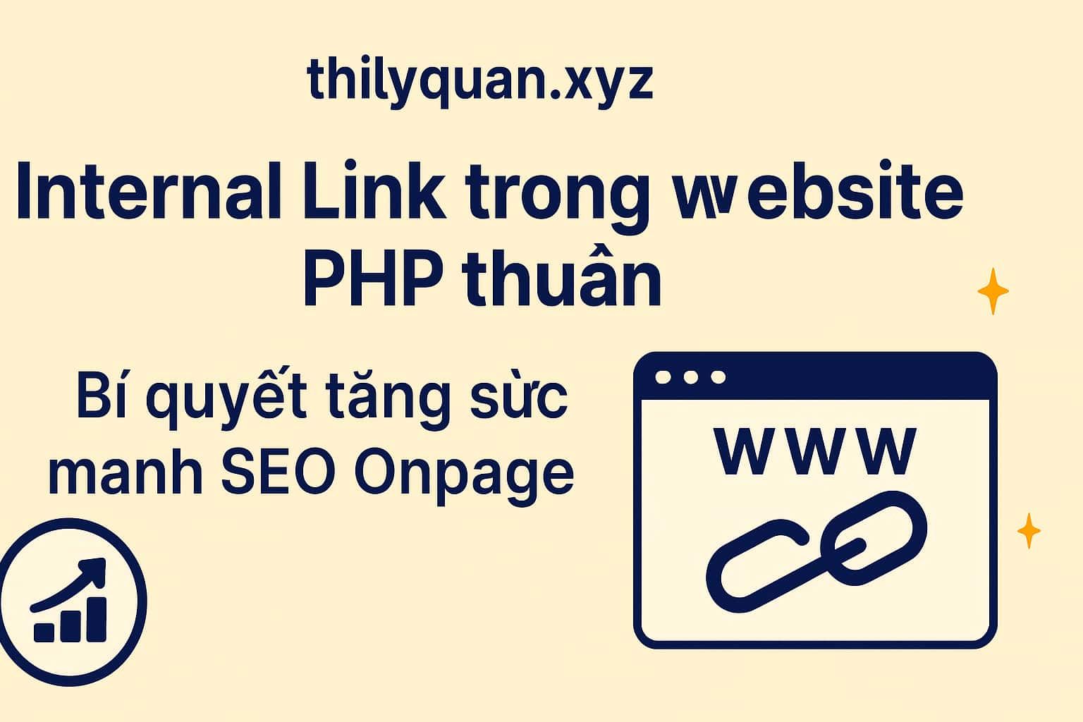 Internal link trong website PHP thuần – Bí quyết tăng sức mạnh SEO Onpage